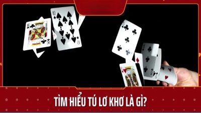 Tú lơ khơ - Trải nghiệm giải trí đầy kịch tính cùng bạn bè